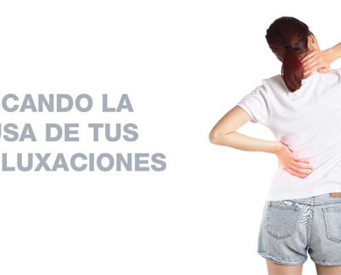 La causa de tus luxaciones Quiropráctica Badalona